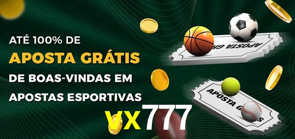 vx777 Ate 100% de Aposta Gratis