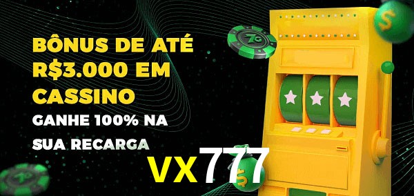 vx777 melhor bônus de depósito